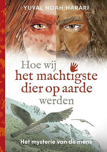 Hoe wij het machtigste dier op aarde werden: het mysterie van de mens (Het mysterie van de mens, 1) von WPG kinderboeken