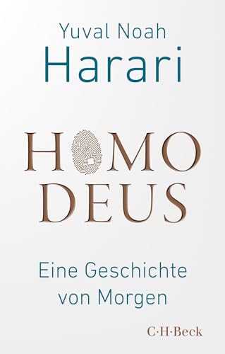 Homo Deus: Eine Geschichte von Morgen