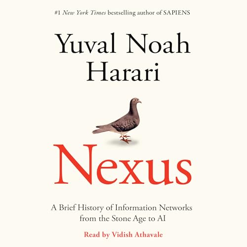 Nexus: A Brief History of Information Networks from the Stone Age to Ai