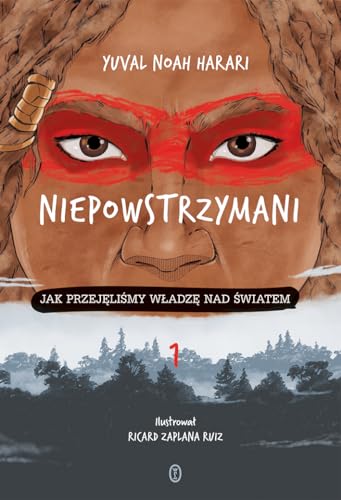 Niepowstrzymani: Jak przejęliśmy władzę nad światem Niepowstrzymani: Jak przejęliśmy władzę nad światem