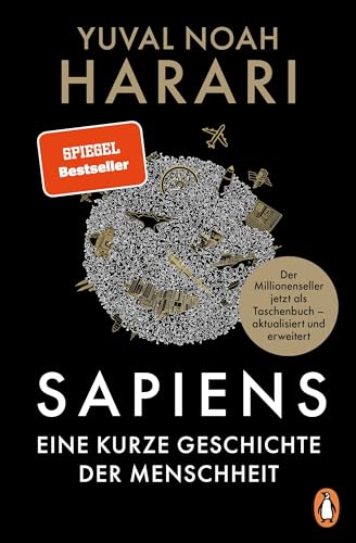 SAPIENS - Eine kurze Geschichte der Menschheit: Der legendäre Weltbestseller erstmals als günstiges Taschenbuch, aktualisiert und mit neuem Nachwort
