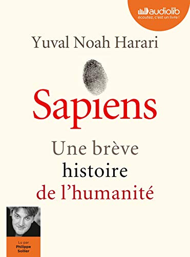 Sapiens - Une brève histoire de l'humanité: Livre audio 2 CD MP3 Sapiens - Une brève histoire de l'humanité: Livre audio 2 CD MP3