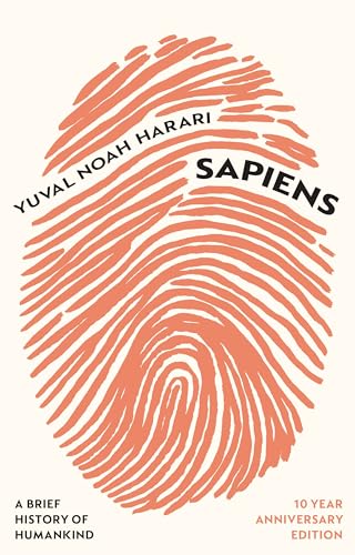 Sapiens: A Brief History of Humankind (10 Year Anniversary Edition) von Vintage
