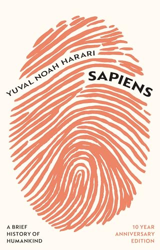 Sapiens: A Brief History of Humankind (10 Year Anniversary Edition)