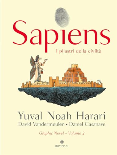 Sapiens. I pilastri della civiltà (Illustrati)
