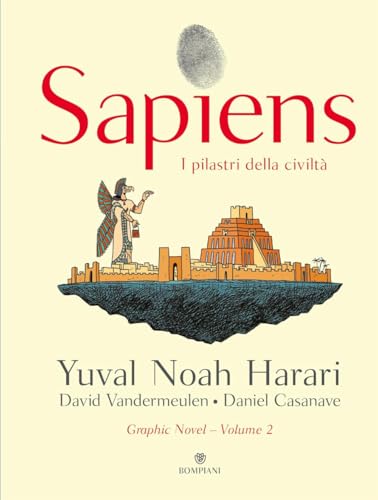 Sapiens. I pilastri della civiltà (Illustrati)