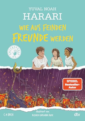 Wie aus Feinden Freunde werden: Unstoppable Us 3 | Der erfolgreichste Sachbuchautor der Welt widmet sich aktuellen Themen vor dem Hintergrund der Menschheitsgeschichte für alle ab 10 Wie aus Feinden Freunde werden: Unstoppable Us 3 | Der erfolgreichste Sachbuchautor der Welt widmet sich aktuellen Themen vor dem Hintergrund der Menschheitsgeschichte für alle ab 10