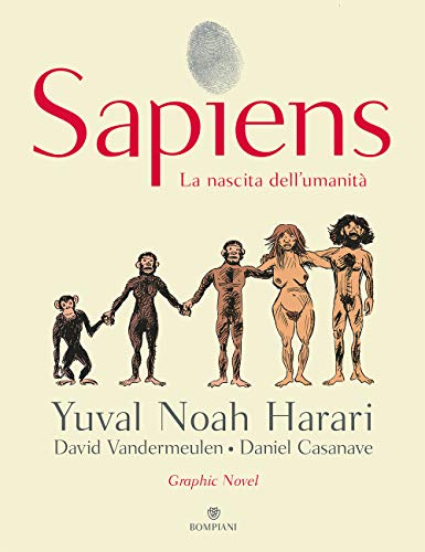 Sapiens. La nascita dell'umanità von Bompiani