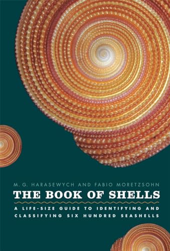 The Book of Shells: A Life-Size Guide to Identifying and Classifying Six Hundred Seashells
