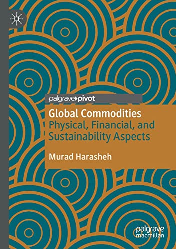 Global Commodities: Physical, Financial, and Sustainability Aspects