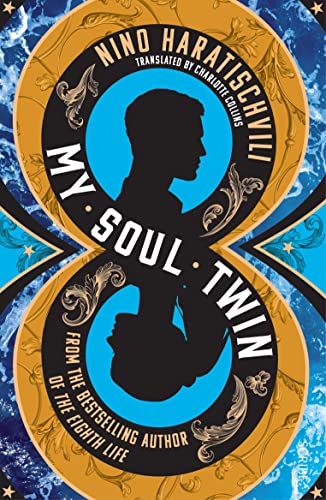 My Soul Twin: Nino Haratischvili von Scribe UK