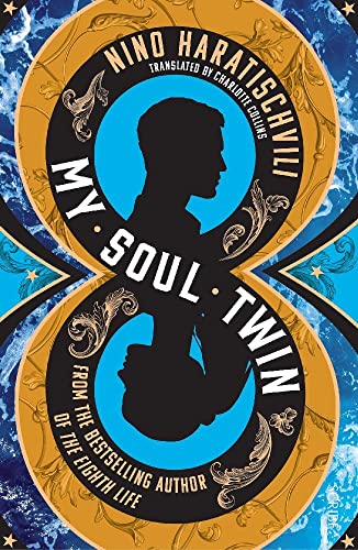 My Soul Twin: Nino Haratischvili von Scribe UK