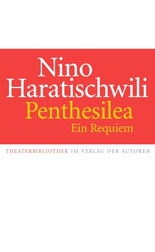 Penthesilea. Ein Requiem: Theaterstück