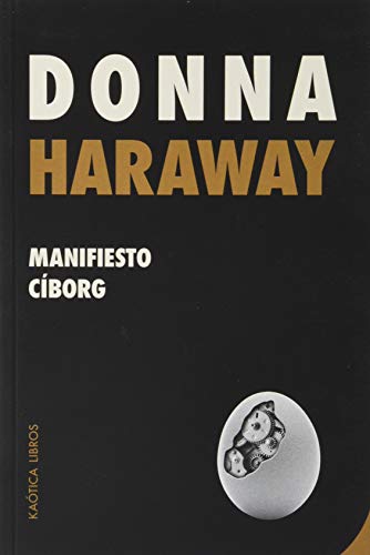 Manifiesto cíborg (Teorías del caos, Band 1)
