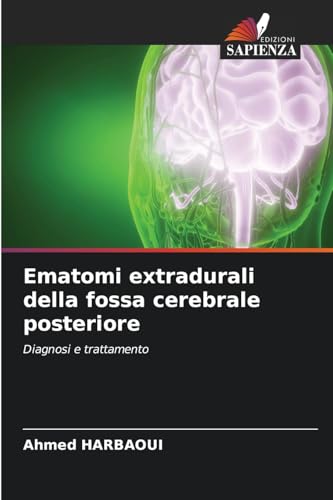 Ematomi extradurali della fossa cerebrale posteriore: Diagnosi e trattamento