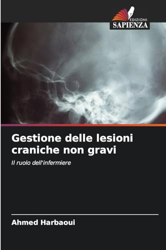 Gestione delle lesioni craniche non gravi: Il ruolo dell'infermiere