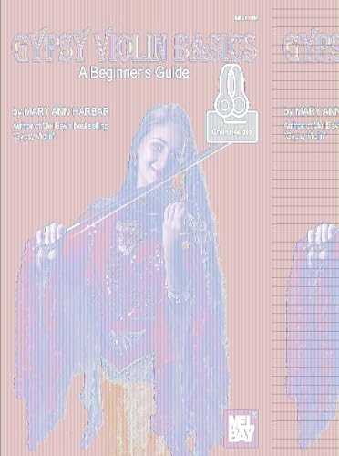 Gypsy Violin Basics: A Beginner's Guide von Mel Bay Publications, Inc.