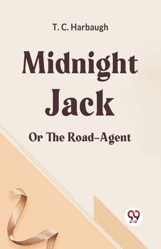Midnight Jack Or The Road-Agent von Double9 Books