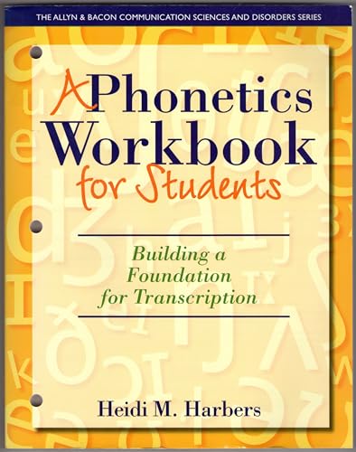 A Phonetics Workbook for Students: Building a Foundation for Transcription (The Allyn & Bacon Communication Sciences and Disorders) von Pearson Education (US)