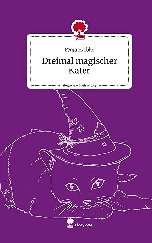 Dreimal magischer Kater. Life is a Story - story.one
