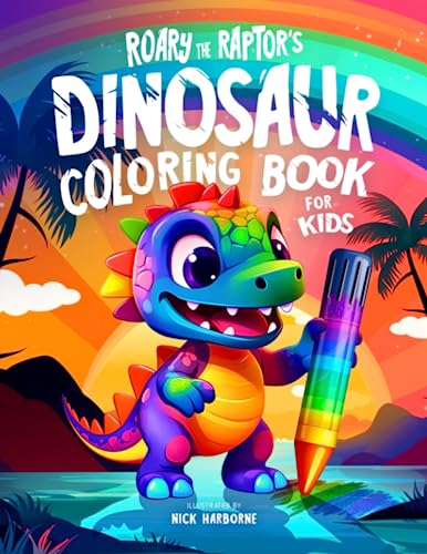 Dinosaur Coloring Book by Roary the Raptor: For Ages 3-7, with over 30 different dinosaurs von ISBN Canada