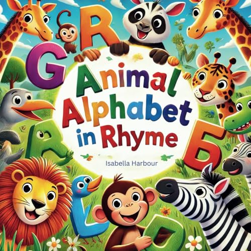 Animal Alphabet in Rhyme: Silly Rhymes and Fun Animals from A to Z. An Alphabet Book Filled with Fun and Giggles. Animal Alphabet in Rhyme: Silly Rhymes and Fun Animals from A to Z. An Alphabet Book Filled with Fun and Giggles. von Independently published