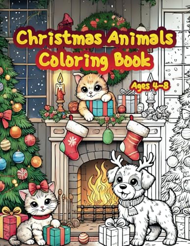 Christmas Animals Coloring Book Ages 4-8: Holiday Cheer and Creativity Await. Festive Fun for Creative Kids. Christmas Animals Coloring Book Ages 4-8: Holiday Cheer and Creativity Await. Festive Fun for Creative Kids. von Independently published