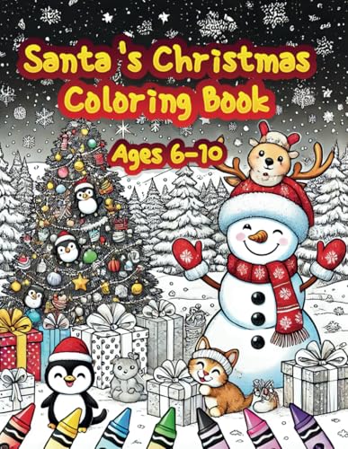 Santa's Christmas Coloring Book Ages 6-10: Holiday Cheer and Creativity Await. Snowmen, Reindeer, and Santa. Decorate the Season with Color. Santa's Christmas Coloring Book Ages 6-10: Holiday Cheer and Creativity Await. Snowmen, Reindeer, and Santa. Decorate the Season with Color. von Independently published