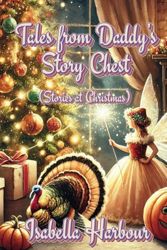 Tales from Daddy's Story Chest: Magic, Mischief, and Fairy Godmothers von Independently published