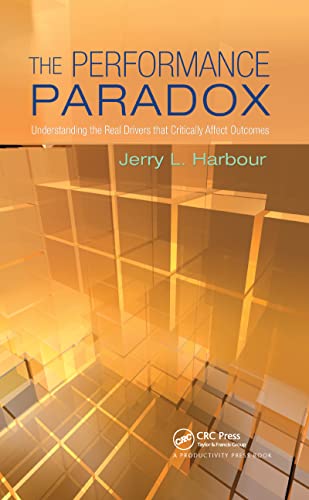 The Performance Paradox: Understanding the Real Drivers That Critically Affect Outcomes von Productivity Press