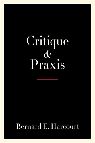 Critique & Praxis: A Critical Philosophy of Illusions, Values, and Action