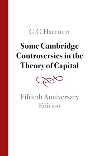 Some Cambridge Controversies in the Theory of Capital: Fiftieth Anniversary Edition von Cambridge University Press