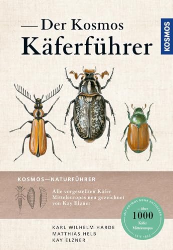 Der Kosmos Käferführer: Die Käfer Mitteleuropas von Kosmos