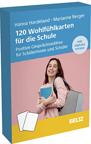 120 Wohlfühlkarten für die Schule: Positive Gesprächsanlässe für Schülerinnen und Schüler. Inklusive digitaler Version