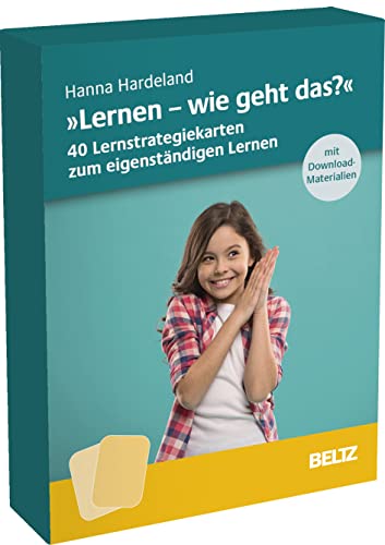 »Lernen, wie geht das?« – 40 Lernstrategiekarten zum eigenständigen Lernen: Mit Download-Materialien. Ab Klasse 5 von Beltz GmbH, Julius