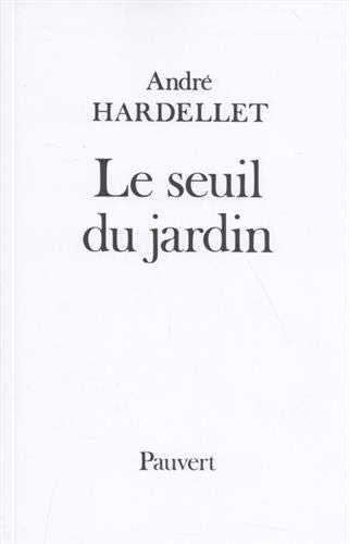 Le Seuil du jardin von PAUVERT