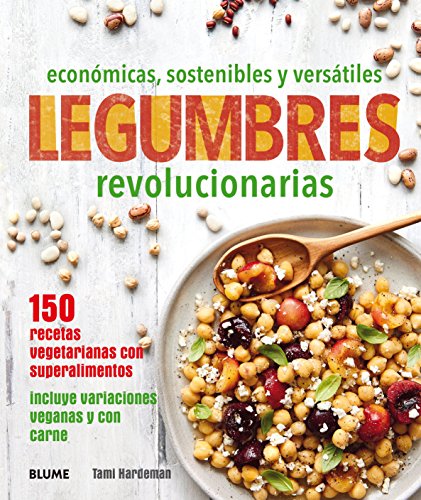 Legumbres revolucionarias : económicas, sostenibles y versátiles von BLUME (Naturart)