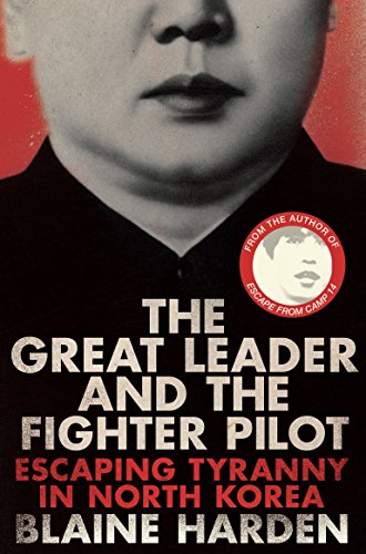 The Great Leader and the Fighter Pilot: Escaping Tyranny in North Korea von Pan
