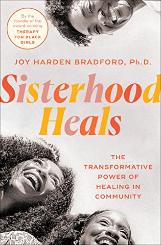 Sisterhood Heals: The Transformative Power of Healing in Community von Ballantine Books