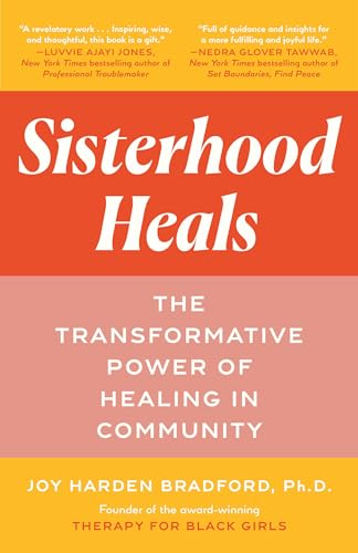 Sisterhood Heals: The Transformative Power of Healing in Community von Ballantine Books