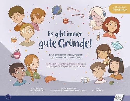 Es gibt immer gute Gründe!: Neue korrigierende Erfahrungen für traumatisierte Pflegekinder. Illustrierte Geschichten für Pflegekinder, ihre Pflegeeltern und Fachkräfte Es gibt immer gute Gründe!: Neue korrigierende Erfahrungen für traumatisierte Pflegekinder. Illustrierte Geschichten für Pflegekinder, ihre Pflegeeltern und Fachkräfte von Schulz-Kirchner Verlag Gm