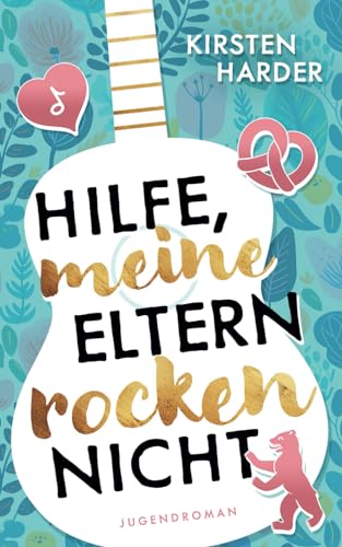 Hilfe, meine Eltern rocken nicht von Independently published