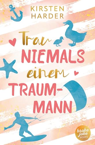 Trau niemals einem Traummann von Brokejoke Books