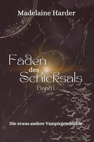 Fäden des Schicksals: Band I – Die etwas andere Vampirgeschichte (James & Gwendolyn)
