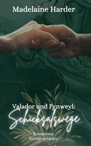 Valador und Fynweyl: Schicksalswege