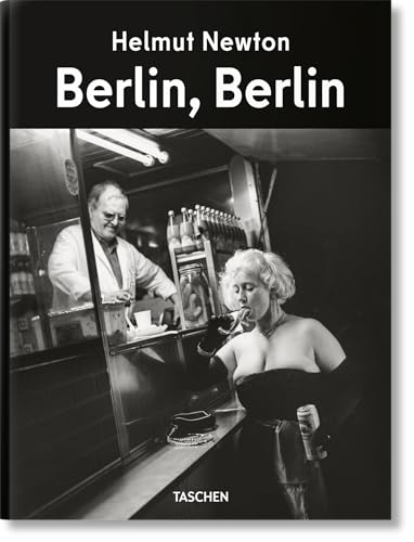 Helmut Newton. Berlin, Berlin von TASCHEN