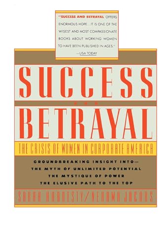 Success & Betrayal: The Crisis of Women in Corporate America von Touchstone