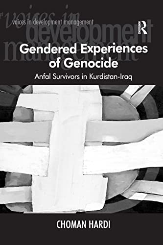 Gendered Experiences of Genocide: Anfal Survivors in Kurdistan-iraq (Voices in Development Management) von Routledge