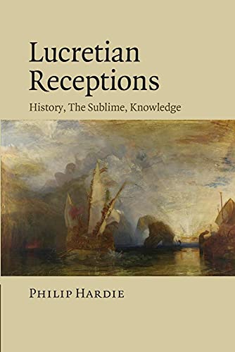 Lucretian Receptions: History, The Sublime, Knowledge von Cambridge University Press