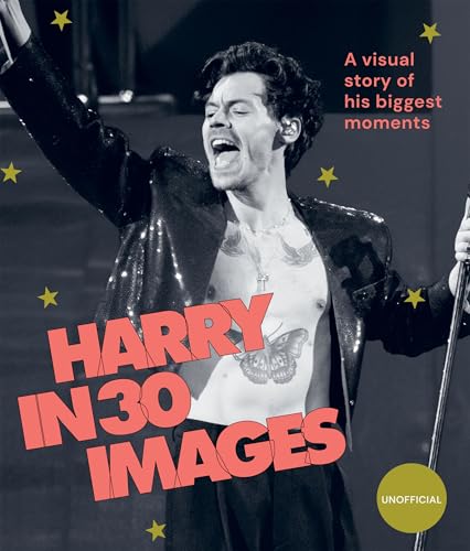 Harry in 30 Images: A Visual Story of His Most Career-defining Moments Harry in 30 Images: A Visual Story of His Most Career-defining Moments von Hardie Grant Books (UK)